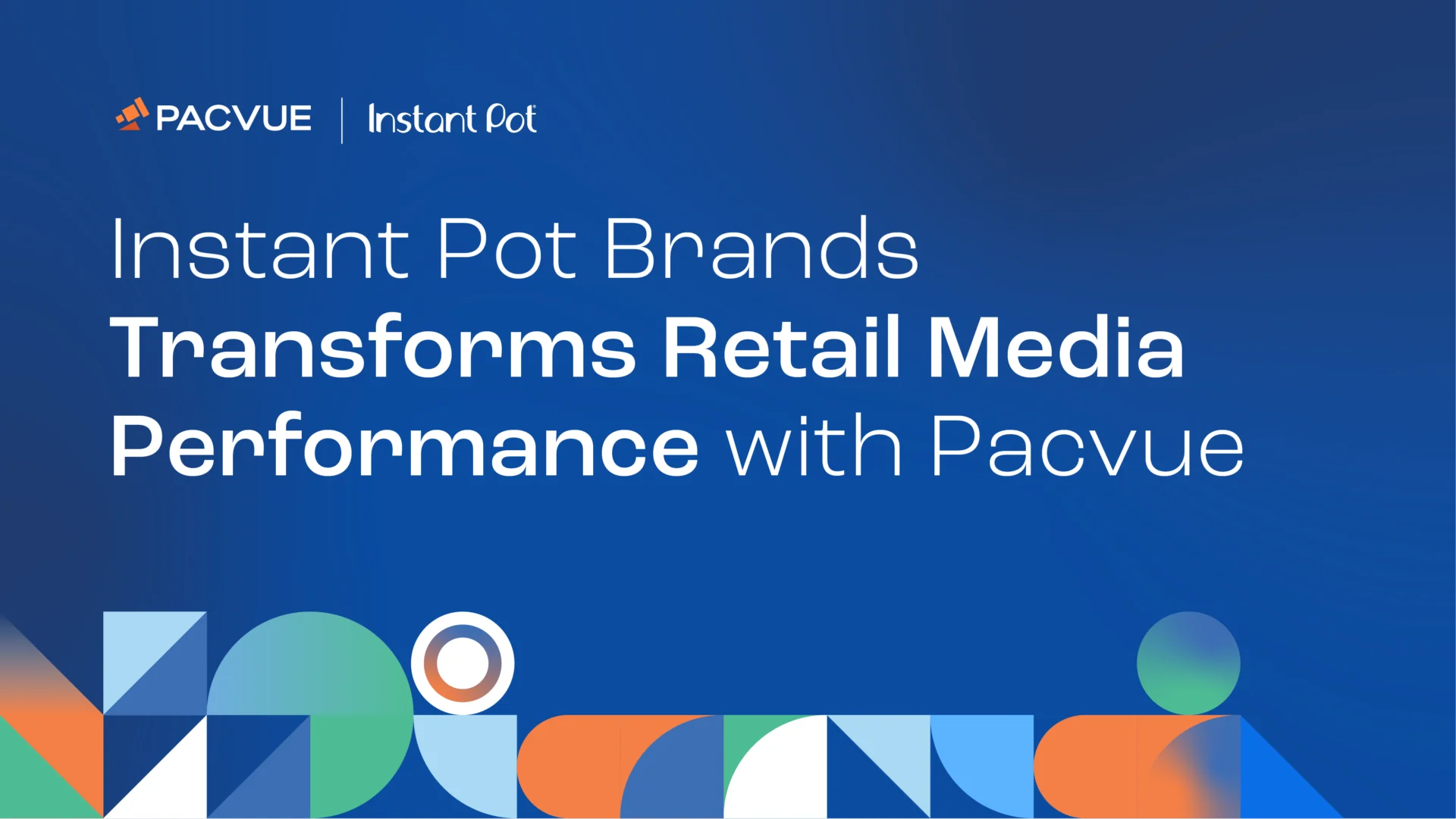 Instant Pot Brands Transforms Retail Media Performance with Pacvue